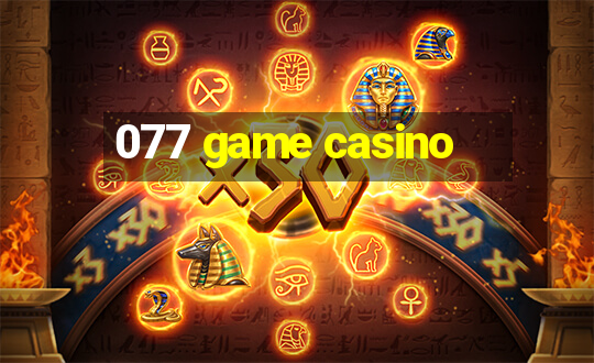 077 game casino