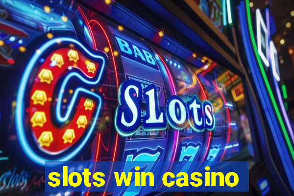 slots win casino