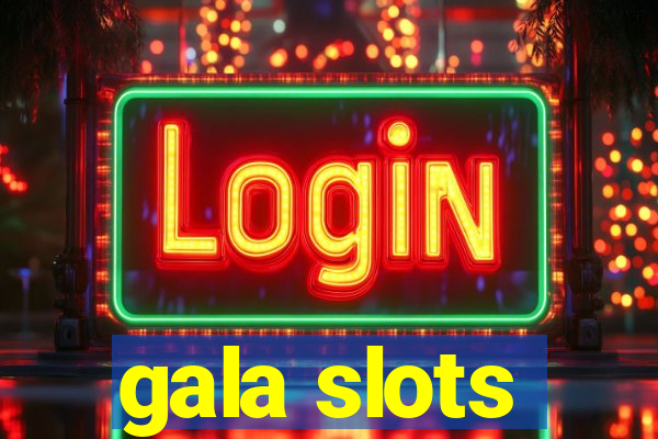 gala slots