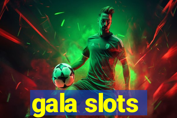 gala slots