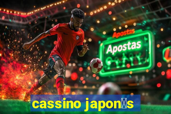 cassino japon锚s