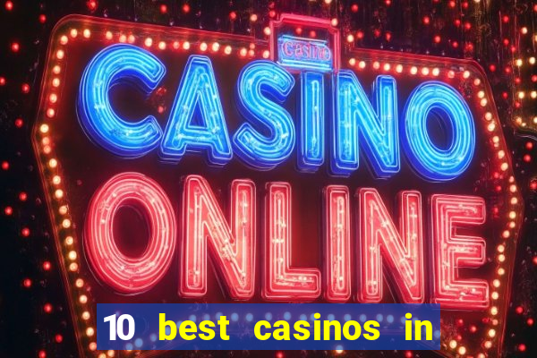 10 best casinos in las vegas