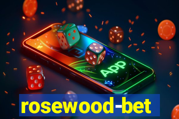 rosewood-bet