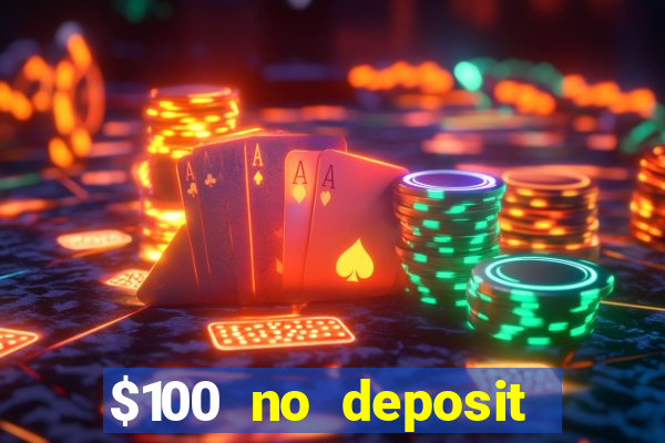 $100 no deposit casino bonus codes