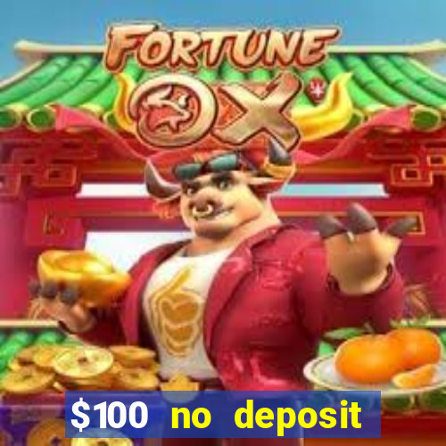 $100 no deposit casino bonus codes