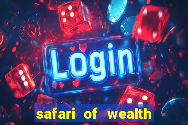 safari of wealth slot free play