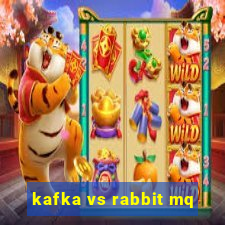 kafka vs rabbit mq