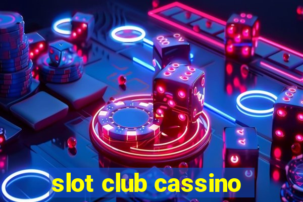 slot club cassino