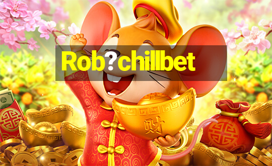 Rob?chillbet