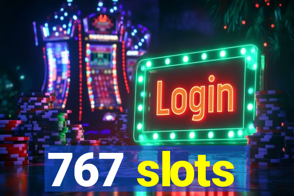 767 slots