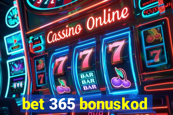 bet 365 bonuskod