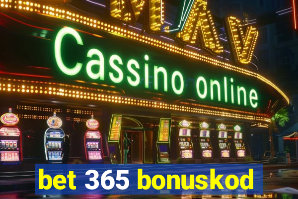 bet 365 bonuskod