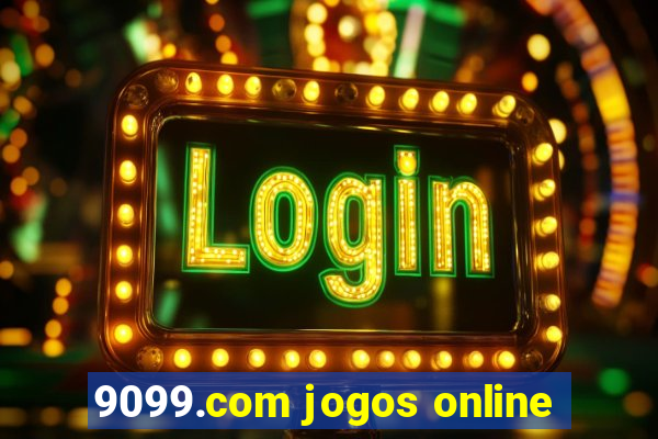 9099.com jogos online