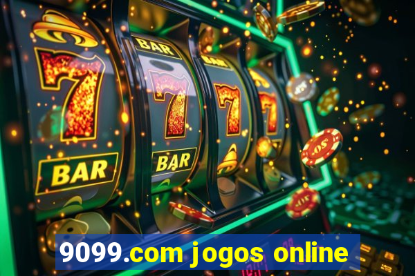 9099.com jogos online