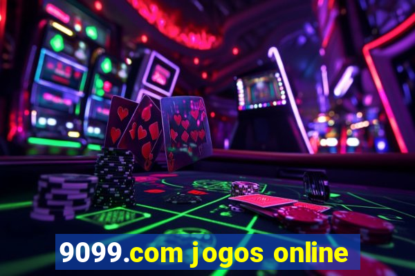 9099.com jogos online