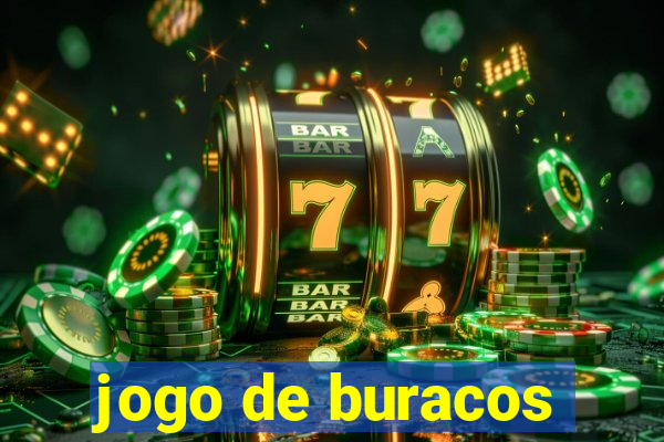 jogo de buracos