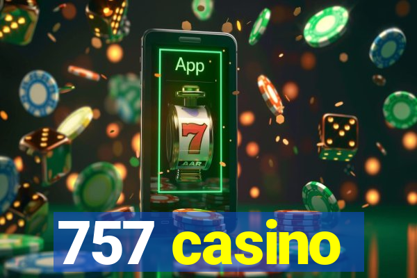 757 casino