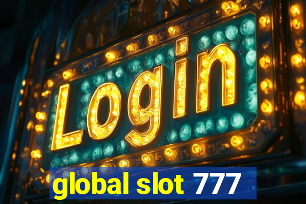 global slot 777