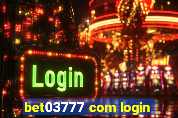 bet03777 com login