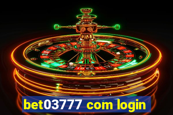 bet03777 com login