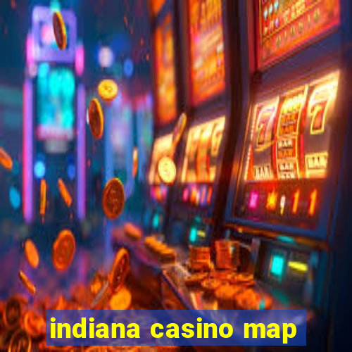 indiana casino map