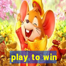 play to win