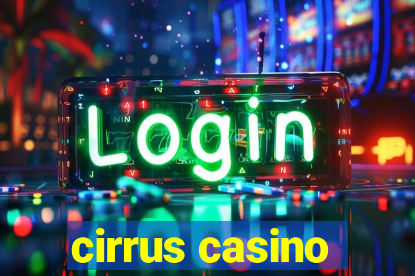 cirrus casino