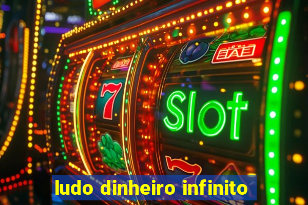 ludo dinheiro infinito