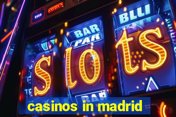 casinos in madrid