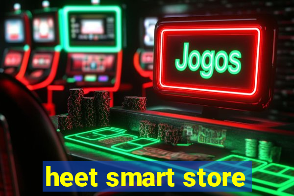 heet smart store