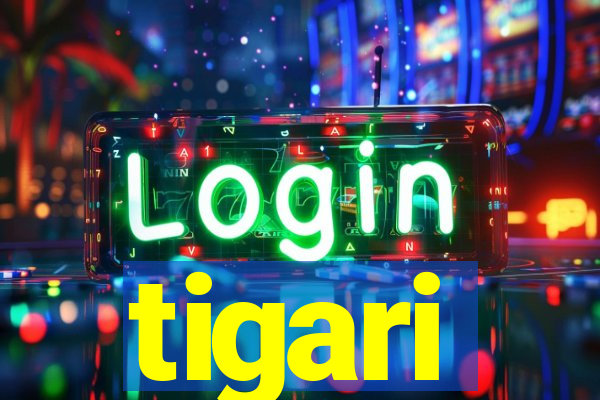 tigari