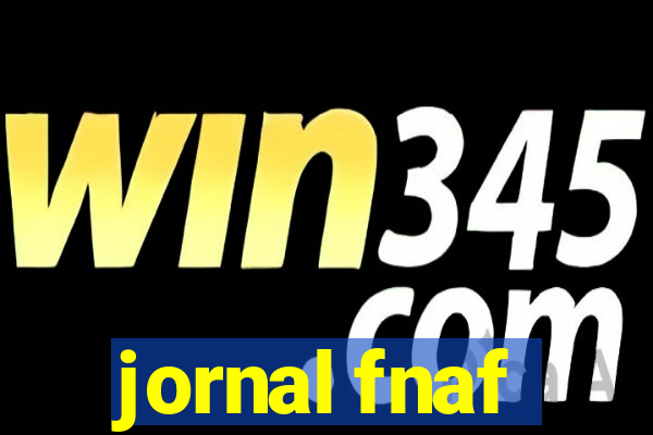 jornal fnaf