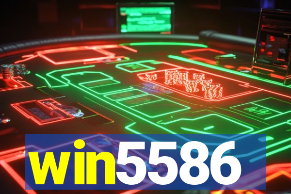 win5586