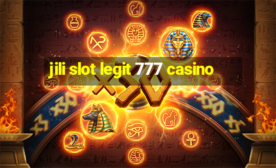 jili slot legit 777 casino