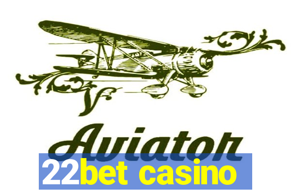 22bet casino