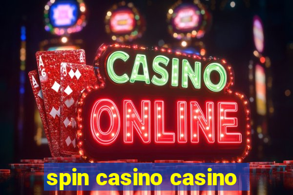 spin casino casino