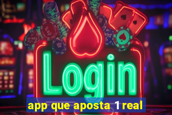 app que aposta 1 real