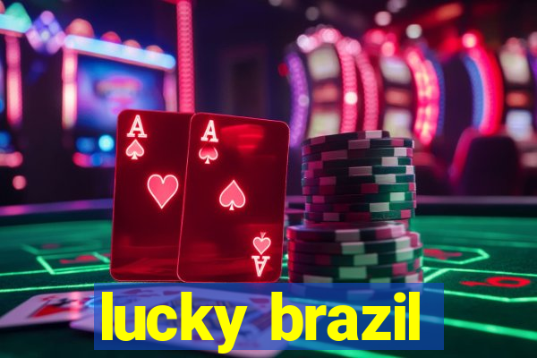 lucky brazil