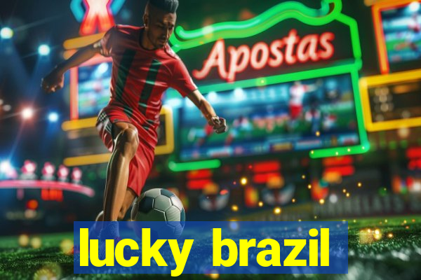 lucky brazil