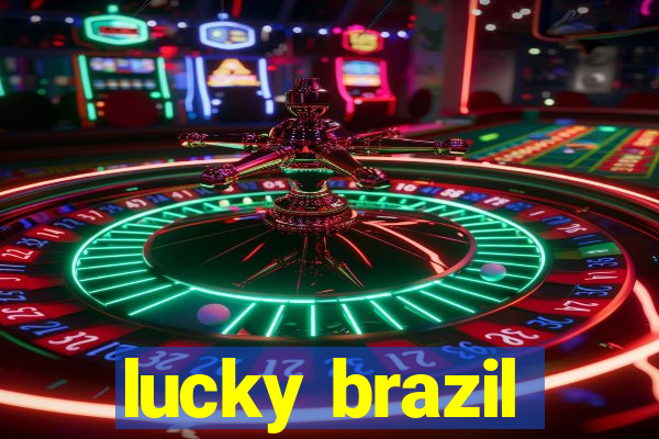 lucky brazil