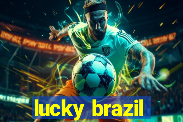 lucky brazil