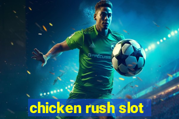 chicken rush slot