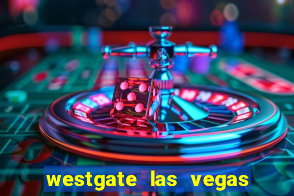 westgate las vegas hotel casino