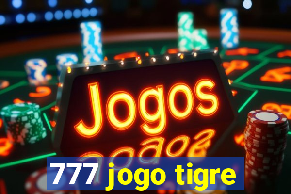 777 jogo tigre