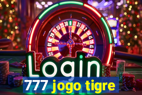 777 jogo tigre