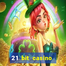 21 bit casino online betrugstest