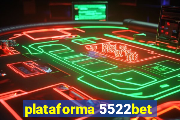 plataforma 5522bet