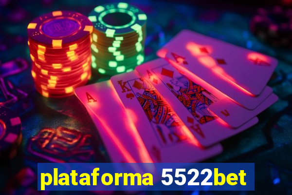 plataforma 5522bet