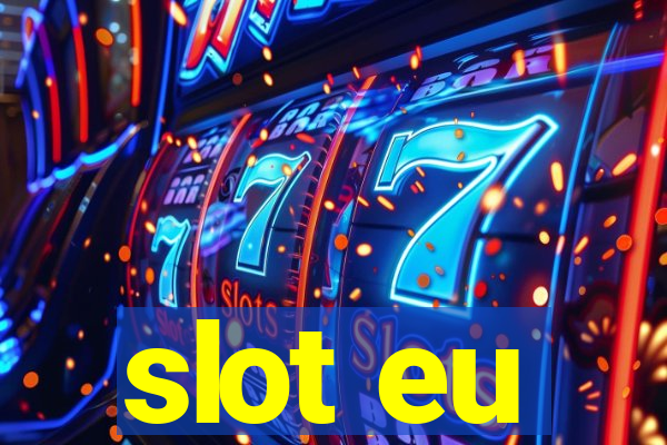 slot eu