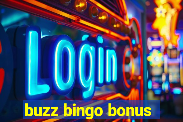 buzz bingo bonus